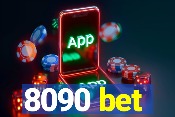 8090 bet